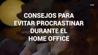 Consejos para evitar procrastinar durante el home office