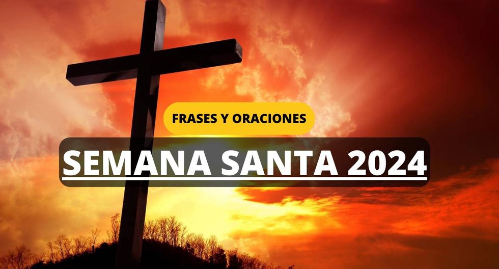 Más de 50 FRASES y oraciones de Semana Santa 2024 para reflexionar