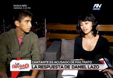 Daniel Lazo: esposa lo denunció por agresión, pero ahora se retracta