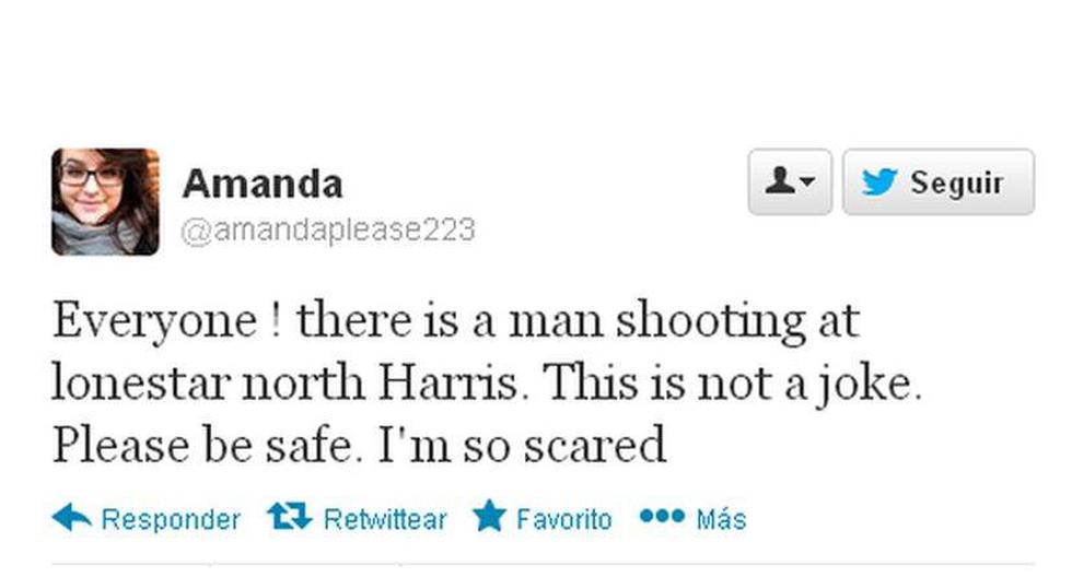 &quot;Hay un hombre disparando en Lone Star en North Harris. Esto no es una broma. Por favor, p&oacute;nganse a salvo. Estoy muy asustada&quot;, tuite&oacute; Amanda. (Captura: twitter.com/amandaplease223)